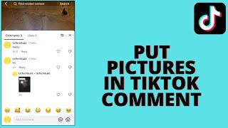 How to Put Pictures in Tiktok Comment