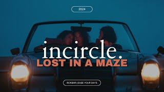 Incircle. - Lost In A Maze (Official Music Video)