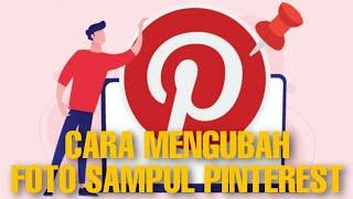 CARA MENAMBAHKAN GAMBAR SAMPUL AKUN PINTEREST