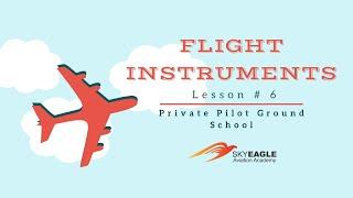 Lesson 6 | Flight Instruments | Private Pilot Ground School