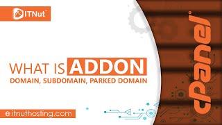 What is Addon Domain, Subdomain, Parked Domain | Domain Video - IT Nut Hosting