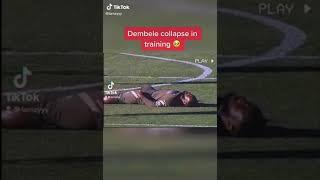 Dembele collapse in training