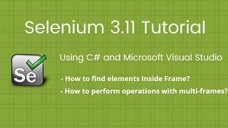 15. How to find elements inside iFrame: Selenium 2018 Tutorial using C# Visual Studio