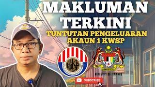 PENGELUARAN AKAUN 1 KWSP! INFO TERKINI PENGELUARAN DITUNTUT.