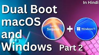 Dual Boot macOS Sequoia and Windows 11