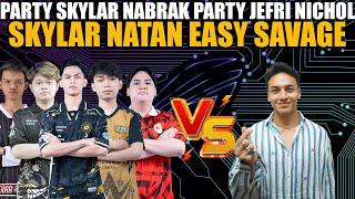 PARTY SKYLAR NABRAK PARTY JEFRI NICHOL️SKYLAR NATAN EASY SAVAGE️