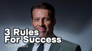 3 Rules for a Successful Life  Tony Robbins Motivation