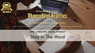 STAY IN THE WORD II 3 JANUARY 2025 RHAPSODY OF REALITIES BY PASTOR CHRIS OYAKHILOME