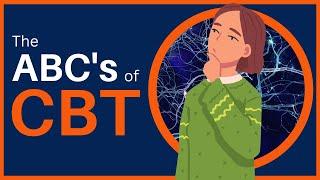 The ABC Model of Cognitive Behavioural Therapy CBT