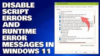 How To Disable Script Errors and Runtime Error Messages in Windows 11/10 [Solution]