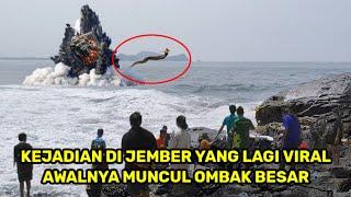 detik² kejadian di jember yang lagi viral AWALNYA MUNCUL OMBAK BESAR