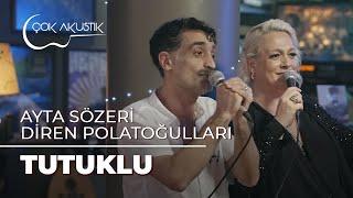 Ayta Sözeri & Diren Polatoğulları - Tutuklu | Çok Akustik