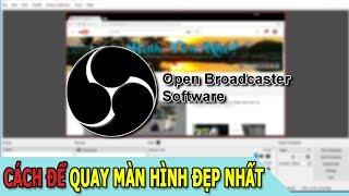 Chu Đặng Phú HƯỚNG DẪN CÁCH ĐỂ QUAY MÀN HÌNH BẰNG OBS CHẤT LƯỢNG TỐT NHẤT - Phu's Vlog