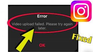 How to Fix Instagram Error Video Upload Failed. Please Try Again Later Problem Solved.