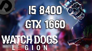 Watch Dogs Legion | i5 8400 + GTX 1660 | FPS Test