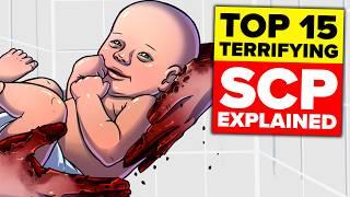 Top 15 Most Terrifying SCP EXPLAINED Videos Of All Time!