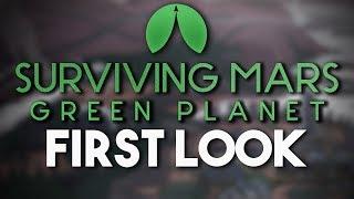 Green Planet DLC First Look | Surviving Mars