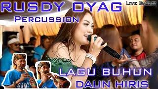 LAGU BUHUN DAUN HIRIS II RUSDY OYAG PERCUSSION