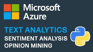 Getting Started With Azure Text Analytics API In Python | Sentiment Analysis & Opinion Mining
