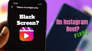 How To Fix- Instagram Reels Black Screen Problem! [iOS or Android]