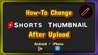 How To Change YouTube Shorts Thumbnail After Uploading | Update Past Posted Shorts Avatar