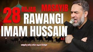 28 Rajab Rawangi Imam Hussain A.S Ky Qayamat Barpa Masayib | Maulana Syed Ali Raza Rizvi | 2023