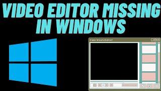 How to Fix Video Editor Missing in Windows, Video Editor Not Available on Microsoft Photos App