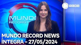 Mundo Record News - 27/05/2024