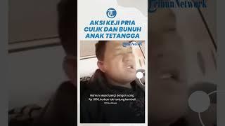 Fakta Viral Aksi Keji Pria di Sulut Culik, Bunuh Lalu Buang Jasad Anak Tetangga karena Hal Sepele