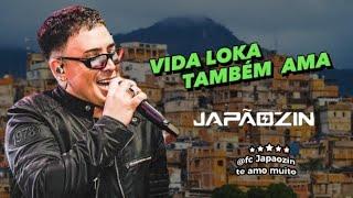 VIDA LOKA TAMBÉM AMA - JAPÃOZIN ( CD FLUXO A MILHÃO) 2024 