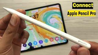 Apple Pencil Pro - How to Pair & Charge with iPad Pro M4 & iPad Air M2 - Step by Step Guide