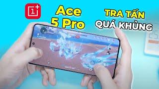 Đánh giá hiệu năng OnePlus Ace 5 Pro 5G (Quay video màn hình): Chơi toàn game nặng và cái kết