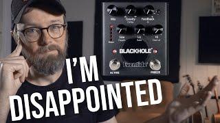 Eventide Blackhole: I'm not Mad, I'm just Disappointed!