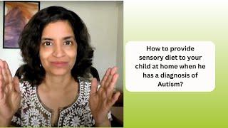 Ep 452 | How to provide sensory diet at home when child has diagnosis of Autism | Reena Singh