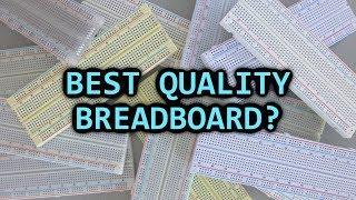 Best Quality Breadboard?