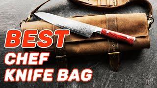 Best Chef Knife Bag in 2022 – Editor's Pick & Guide!