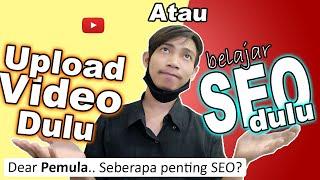 LATEST 2023!! UPLOAD VIDEO FIRST Or LEARN SEO FIRST