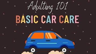 Adulting 101: Basic Car Care