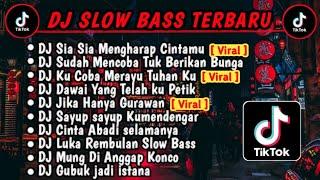 DJ SLOW BASS TERBARU 2024 | DJ SIA SIA MENGHARAP CINTAMU | DJ REMIX VIRAL FULL BASS