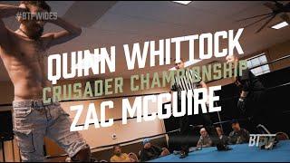 QUINN WHITTOCK vs ZAC MCGUIRE | Crusader Championship | BTPW: Ides of March