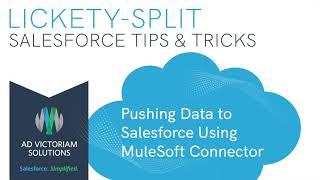 Pushing Data to Salesforce Using MuleSoft Connector