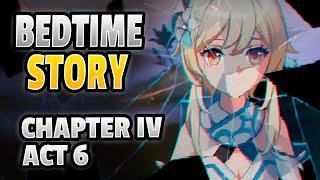 BEDTIME STORY  (CHAPTER IV ACT 6)  FULL STORY !!!  | | Genshin Impact