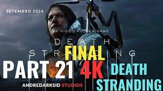 DEATH STRANDING PC 4K PORTUGUÊS (VERY HARD)  ZERANDO DO INICIO AO FIM EM LIVE  PART 21 FINAL