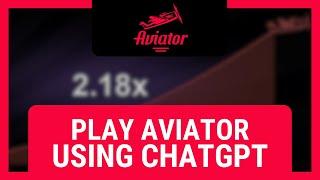 How to Play Aviator Using ChatGPT