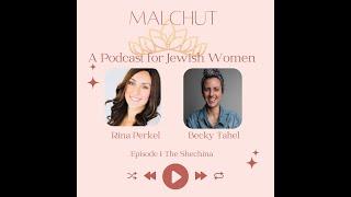 RINA PERKEL Interview with BECKY TAHEL ( Shavuot and the Shechina )