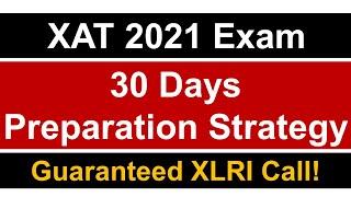 XAT 2021 Exam || 30 Days Preparation Strategy || Must Watch
