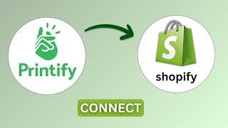 How to Connect Printify on Shopify Tutorial - 2025