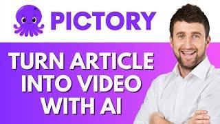 How To Turn Article to Video with Pictory AI | Transform Articles into Videos | Pictory Tutorial