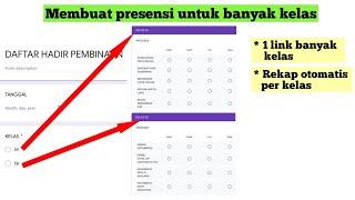 Cara membuat absen di google form untuk banyak kelas