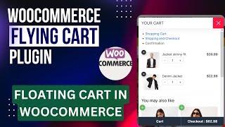 WooCommerce Flying Cart | Floating cart in WooCommerce | WooCommerce Side Cart